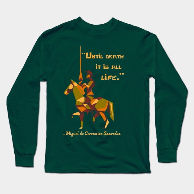 Don Quixote Quote Long Sleeve T-Shirt by Slightly Unhinged